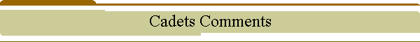 Cadets Comments